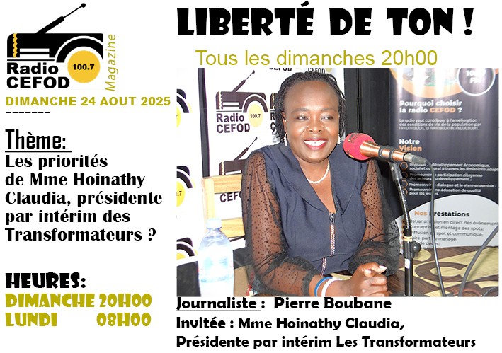 « Liberbé de ton  » dimanche 24 août 2025 avec Mme Hoinathy, présidente par intérim Les Transformateurs